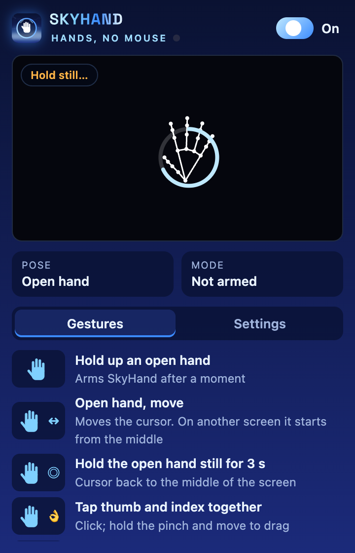 Arm: Hold up an open hand and the ring fills to arm SkyHand.